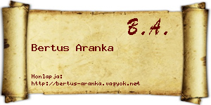 Bertus Aranka névjegykártya